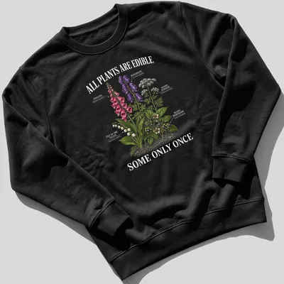 Botanical illustration shirt with various toxic plants and humorous text — printed on a unisex sweatshirt