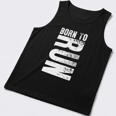 Bold typography shirt featuring the text Born To Run with running shoes graphic — printed on a tank top