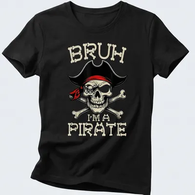 Bold pirate-themed t-shirt featuring a skull and crossbones with humorous text — printed on a women's shirt