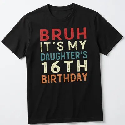 Retro t-shirt for a dad celebrating his daughter's 16th birthday with vibrant colors