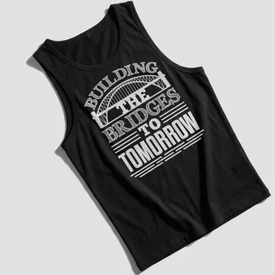Bold typography T-shirt with the text 'Building Bridges To Tomorrow' for civil engineers — printed on a tank top