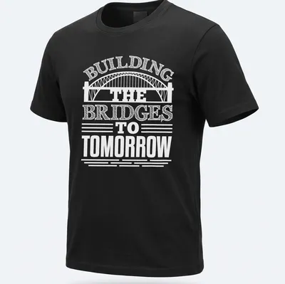 Bold typography T-shirt with the text 'Building Bridges To Tomorrow' for civil engineers — printed on a unisex t-shirt