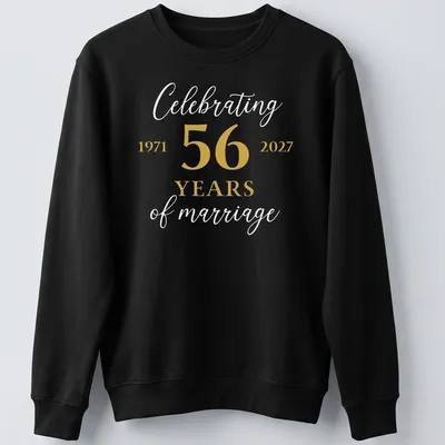 Elegant Anniversary T-shirt with gold and white text celebrating 56 years of marriage — printed on a unisex sweatshirt
