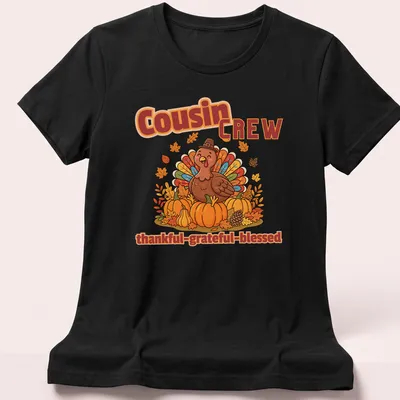 Kawaii cartoon turkey design with the phrase Cousin Crew Thankful Grateful Blessed — printed on a women's shirt