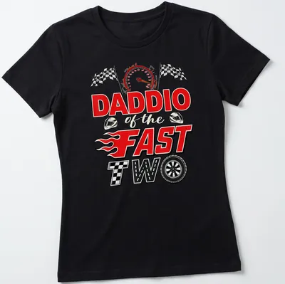 Bold graphic of a racing car family with text 'DADDIO of the FAST TWO' in red and yellow — printed on a women's shirt