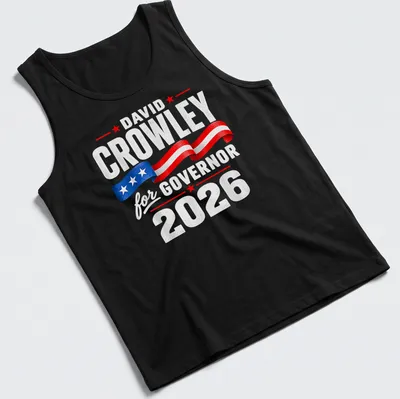 Bold typography design featuring David Crowley for Governor 2026 in red, blue, and white — printed on a tank top