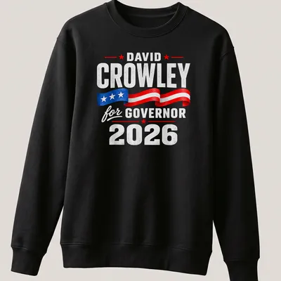Bold typography design featuring David Crowley for Governor 2026 in red, blue, and white — printed on a unisex sweatshirt