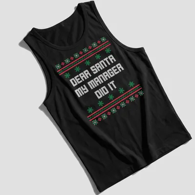 Ugly Christmas shirt with humorous text about a manager and Santa in red, green, and white. — printed on a tank top