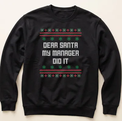 Ugly Christmas shirt with humorous text about a manager and Santa in red, green, and white. — printed on a unisex sweatshirt