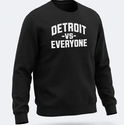 Bold lettering on a tee reads 'Detroit vs Everyone' in white. — printed on a unisex sweatshirt
