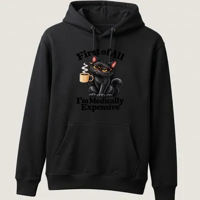 Cartoon black cat with text about being medically expensive on a — printed on a unisex hoodie