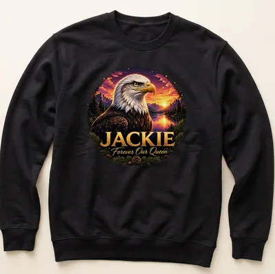 Realistic illustration of a Bald Eagle with 'Jackie Forever Our Queen' text — printed on a unisex sweatshirt