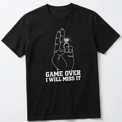 Line art of a hand with a diamond ring and text reading GAME OVER I WILL MISS IT