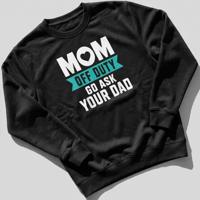Bold typography t-shirt with humorous text for moms, white on teal — printed on a unisex sweatshirt