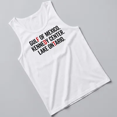 Bold text design featuring Gulf of Mexico, Kennedy Center, and Lake Ontario — printed on a tank top