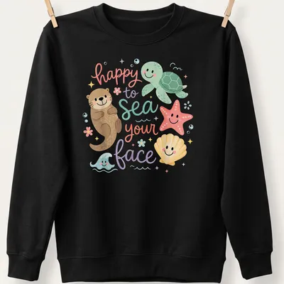 Kawaii design featuring ocean animals and the text 'happy to sea your face' — printed on a unisex sweatshirt