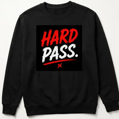 Bold red and black quote t-shirt with the phrase HARD PASS in brush lettering — printed on a unisex sweatshirt