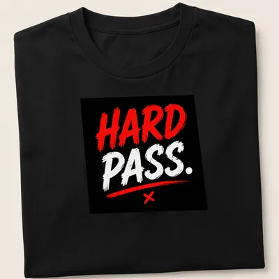Bold red and black quote t-shirt with the phrase HARD PASS in brush lettering