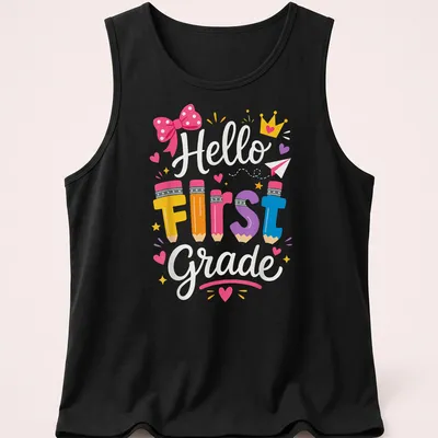 Colorful pencils surround the text 'Hello First Grade' in a playful design. — printed on a tank top