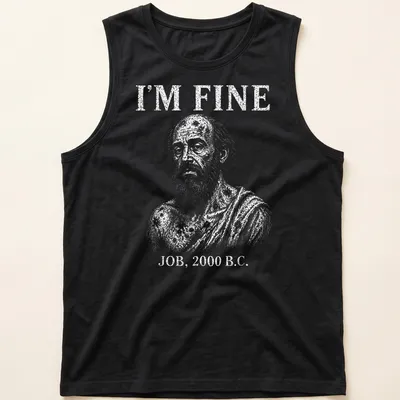 Vintage illustration t-shirt featuring Job with the text I'm Fine Job, 2000 B.C. — printed on a tank top