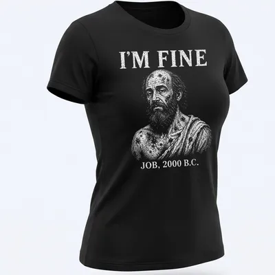 Vintage illustration t-shirt featuring Job with the text I'm Fine Job, 2000 B.C. — printed on a women's shirt