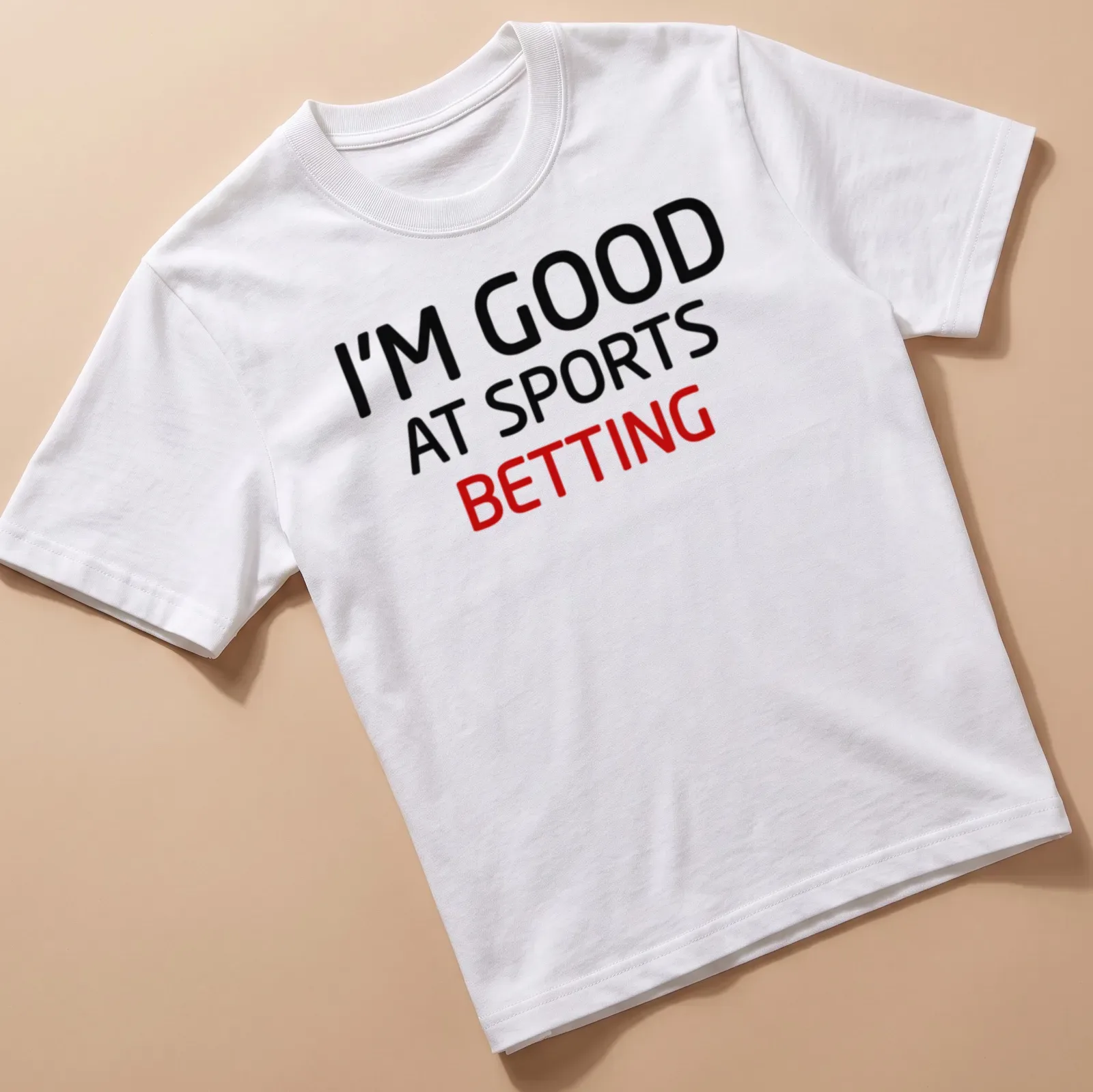 Bold typography sports betting shirt with humorous text — printed on a unisex t-shirt