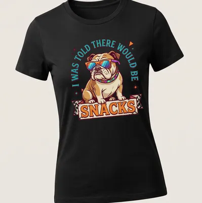 Vintage bulldog t-shirt with humorous text about snacks — printed on a women's shirt