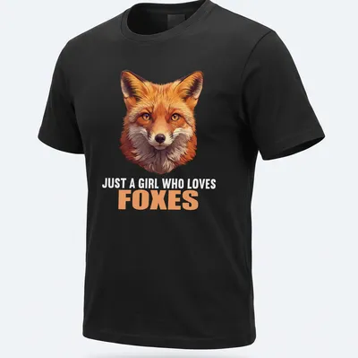 Realistic illustration of a fox with the text 'Just A Girl Who Loves Foxes' — printed on a unisex t-shirt