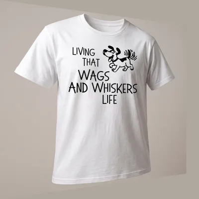 Playful line-art of a cartoon dog with the phrase 'Living That Wags And Whiskers Life' below — printed on a unisex t-shirt (angled view)