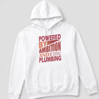 Bold typography t-shirt with the phrase 'Powered By Ambition And Plumbing' in red and orange. — printed on a unisex hoodie