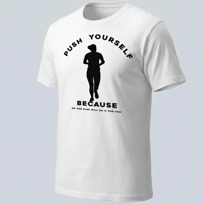 Minimalist motivational running t-shirt with bold text in black and white — printed on a unisex t-shirt