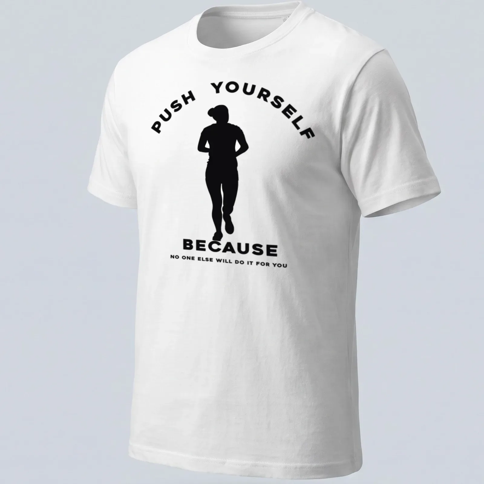Minimalist motivational running t-shirt with bold text in black and white — printed on a unisex t-shirt