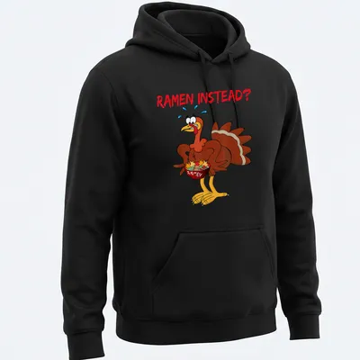 Cartoon turkey holding a ramen bowl with the text 'RAMEN INSTEAD?' — printed on a unisex hoodie