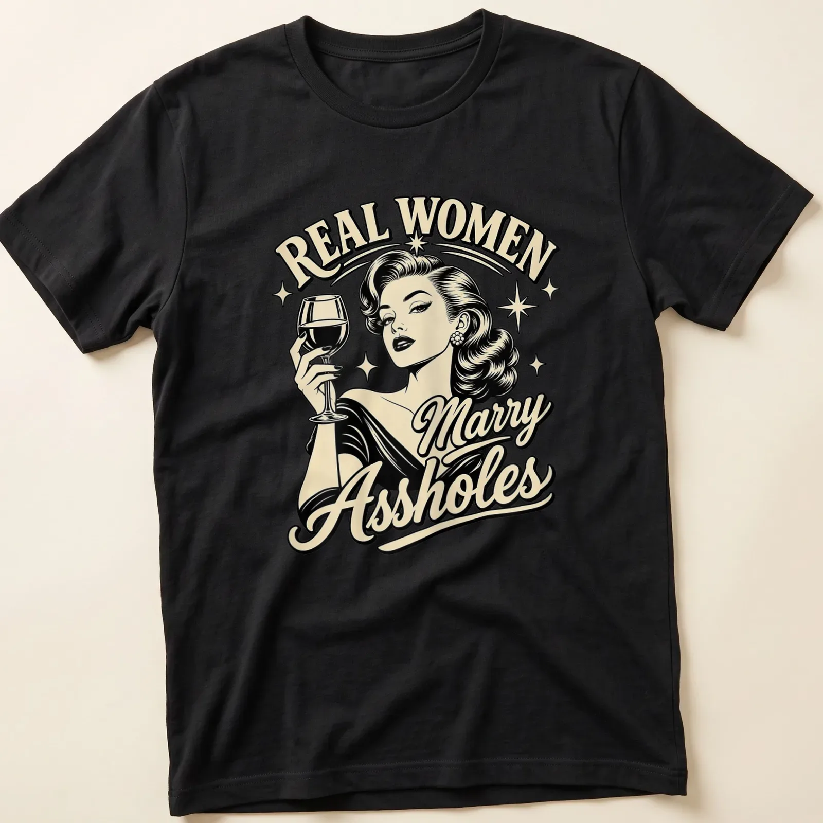 Retro shirt with the quote 'REAL WOMEN Marry Assholes' and a glamorous woman illustration — printed on a unisex t-shirt