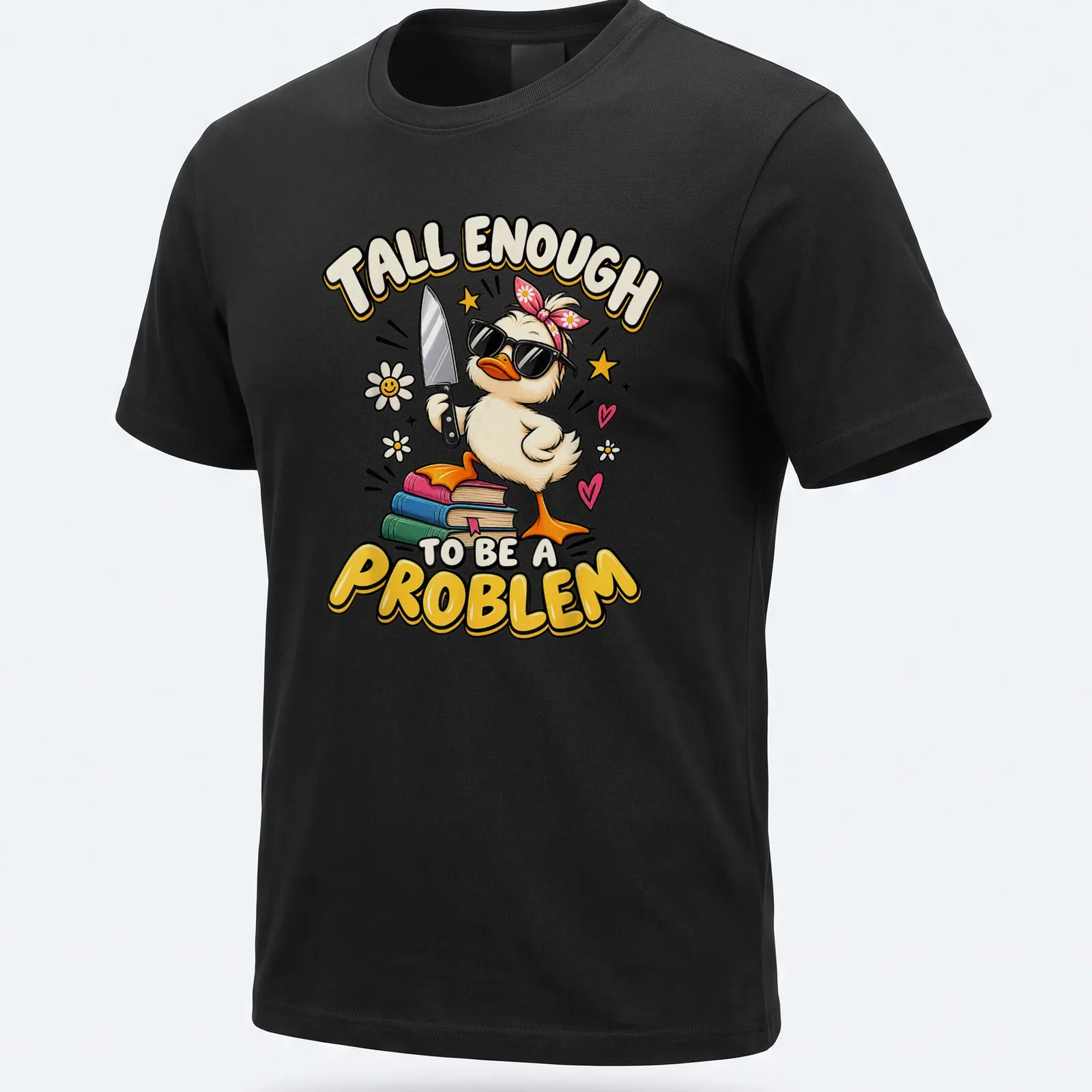 Cartoon duck graphic with the text 'Tall Enough To Be A Problem' in vibrant colors. — printed on a unisex t-shirt
