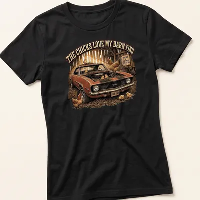 Vintage Camaro surrounded by cartoon chickens with humorous text. — printed on a women's shirt