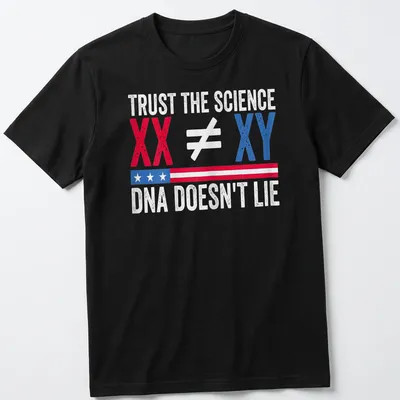 Bold graphic t-shirt displaying Trust The Science XX ≠ XY DNA Doesn't Lie in red, blue, and white