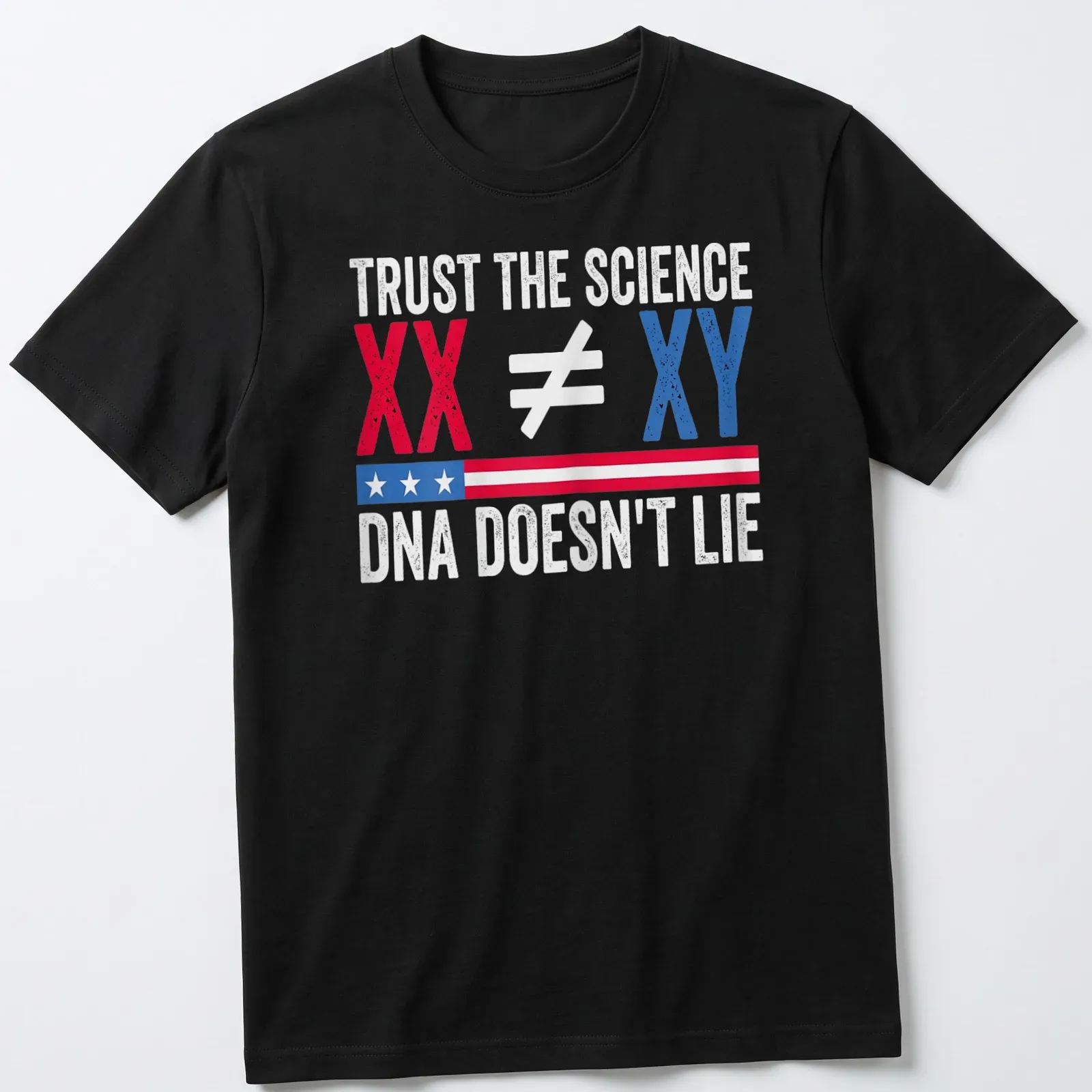 Bold graphic t-shirt displaying Trust The Science XX ≠ XY DNA Doesn't Lie in red, blue, and white — printed on a unisex t-shirt