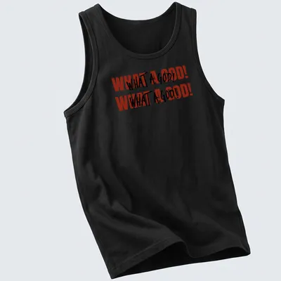 Bold text graphic tee featuring 'WHAT A GOD! WHAT A GOD!' in red, black, and white — printed on a tank top